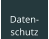 Daten- schutz