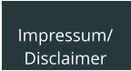 Impressum/ Disclaimer