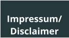 Impressum/ Disclaimer