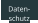 Daten- schutz