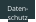 Daten- schutz