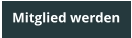 Mitglied werden