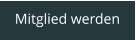Mitglied werden